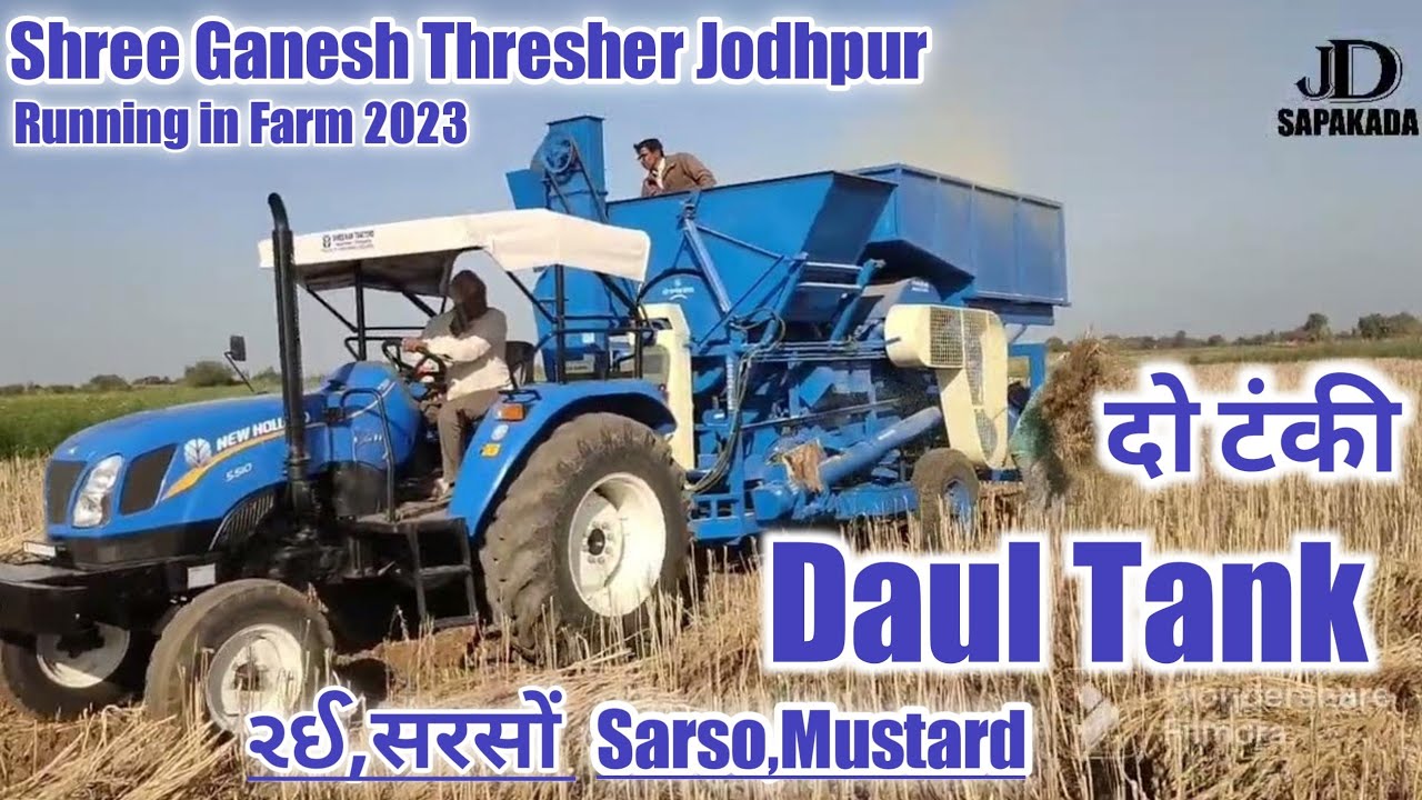 Shree Ganesh Thresher Jodhpur on Sarso, Mustard, Rai Running in Farm 2023 Two Tank,Daul Tank .