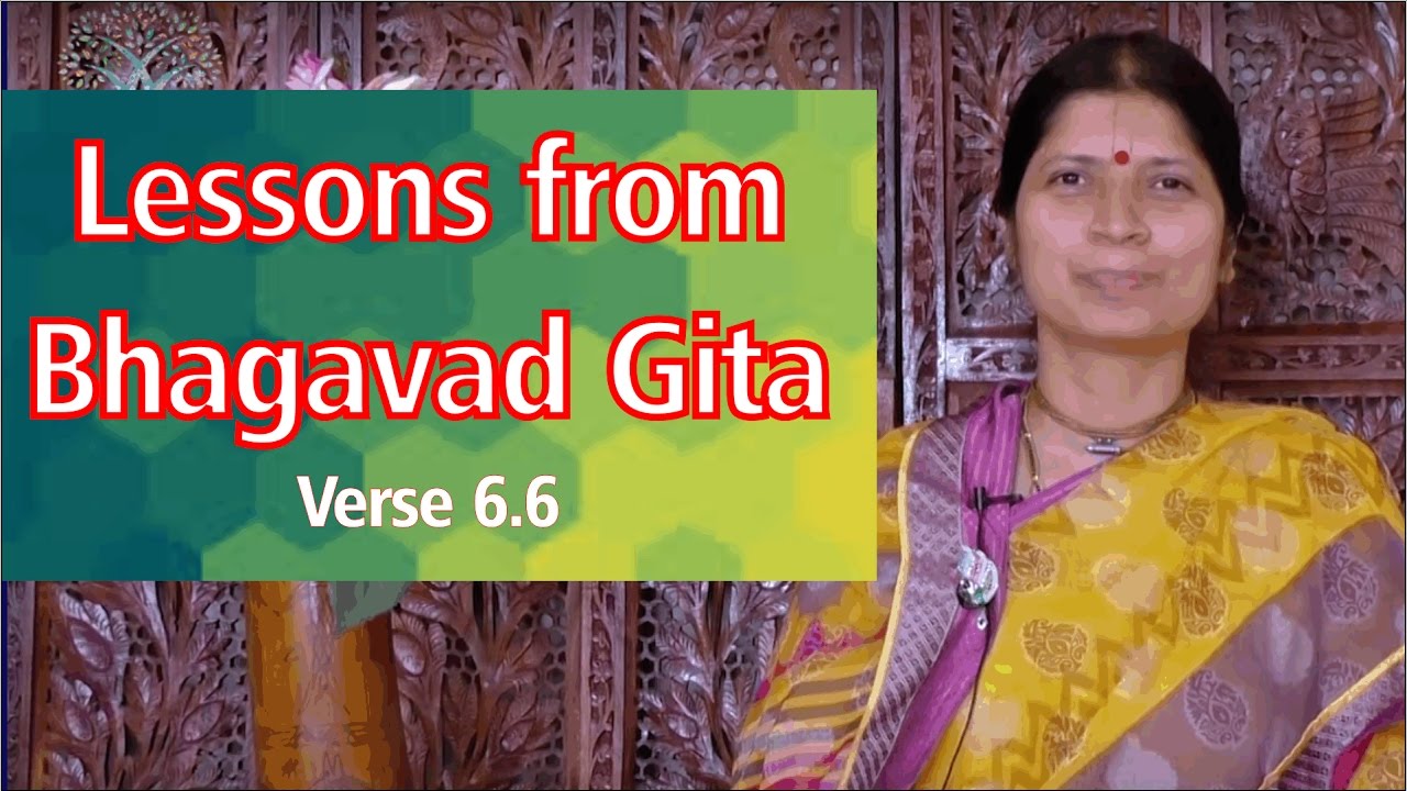 Lessons from Bhagavad Gita Verse 6.6 by Amrta Madhavi Devi