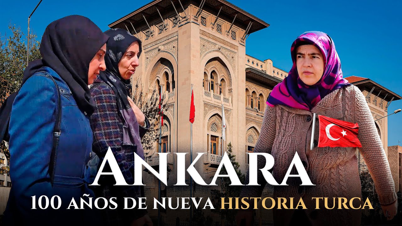 Ankara en Turquia - El reinado de Ataturk y 2700 años de historia