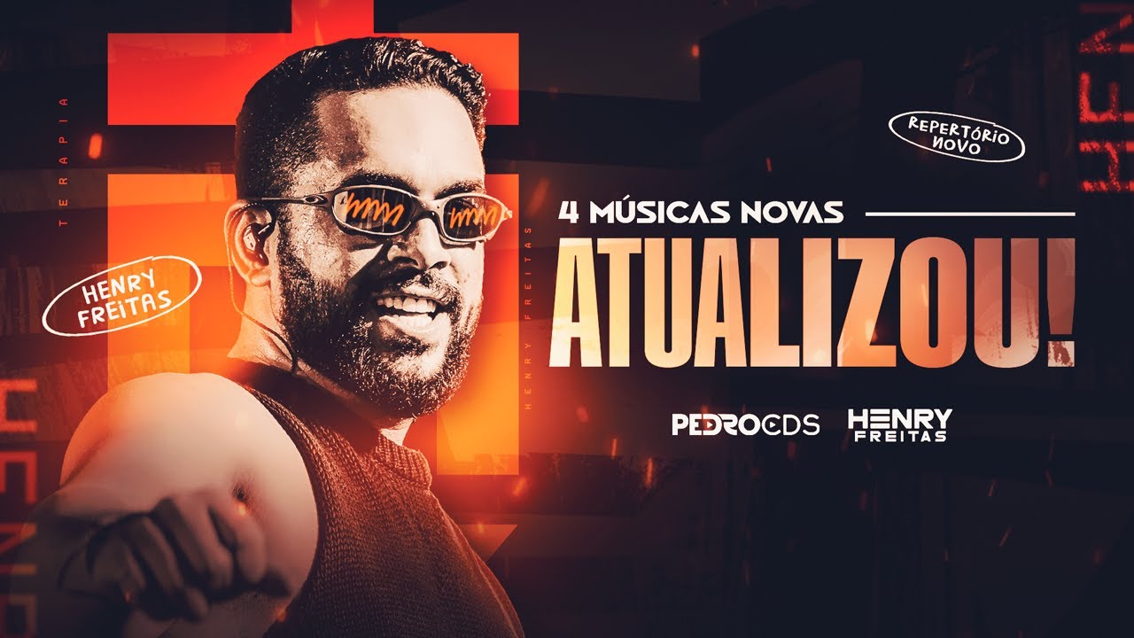 HENRY FREITAS - 4 MÚSICAS NOVAS - ATUALIZOU AGOSTO 2025