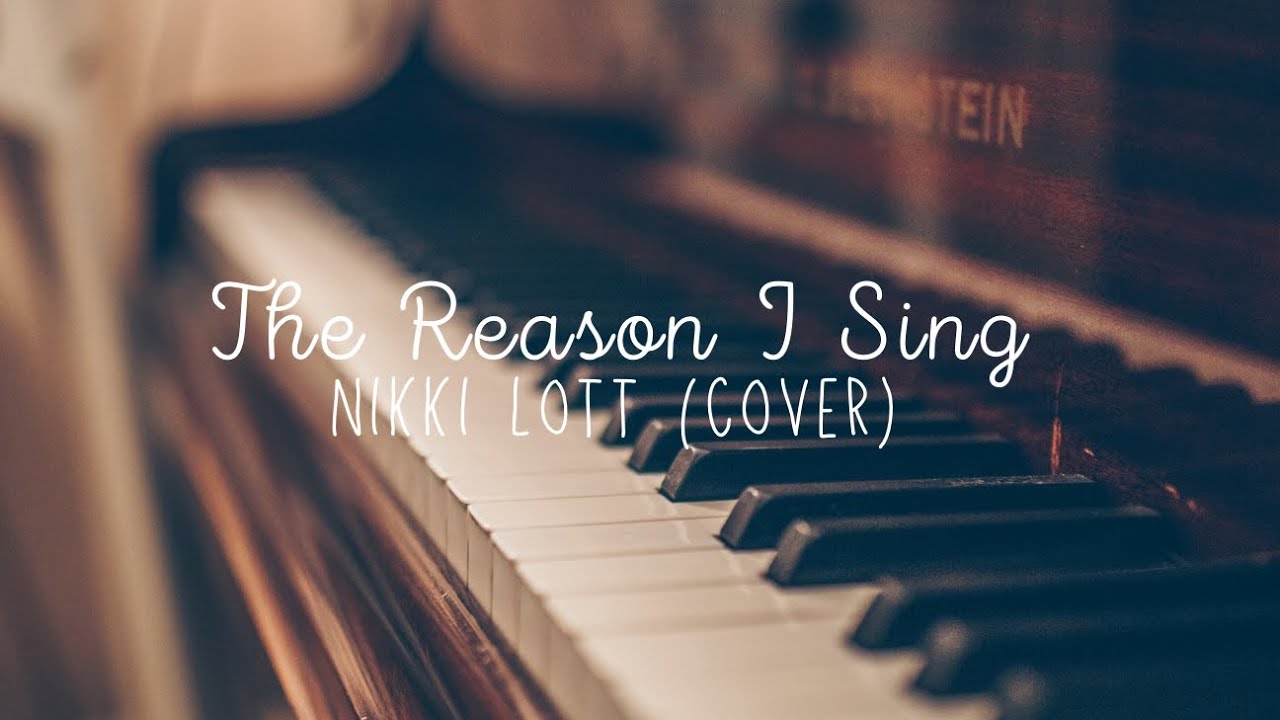 The Reason I Sing - Nikki Lott (Trio Cover)
