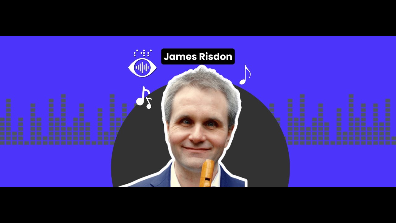 Braille Music in the 21st Century - James Risdon