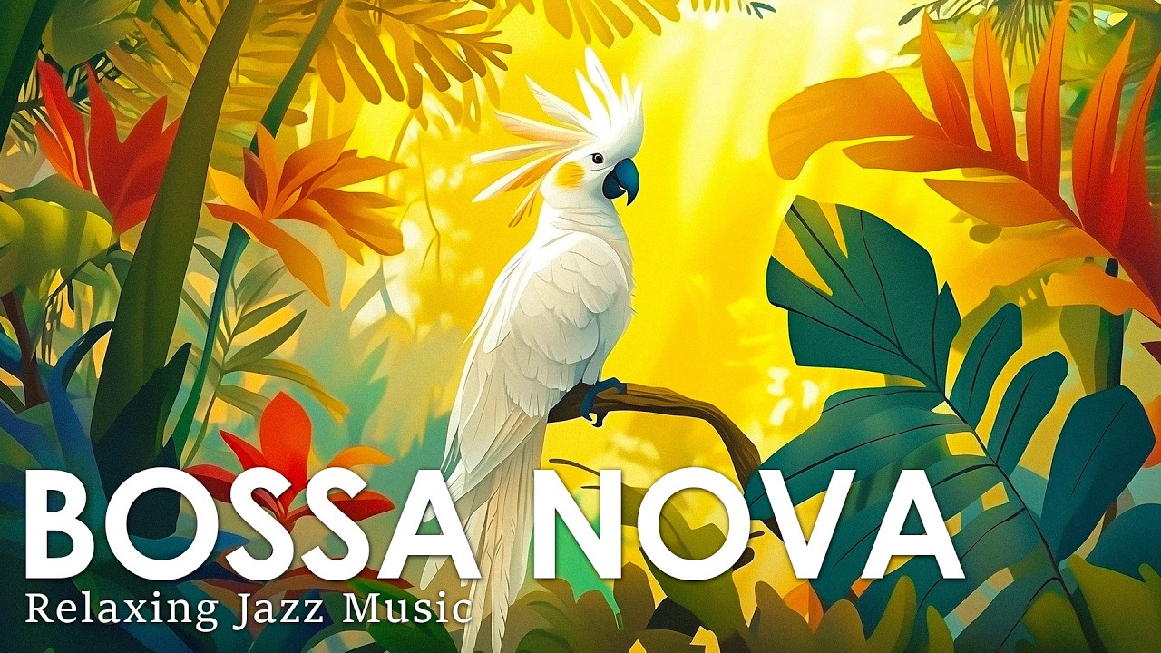 Bossa Nova Work Vibe 🍃 Smooth Brazilian Jazz Ambience for Deep Focus & Relaxation