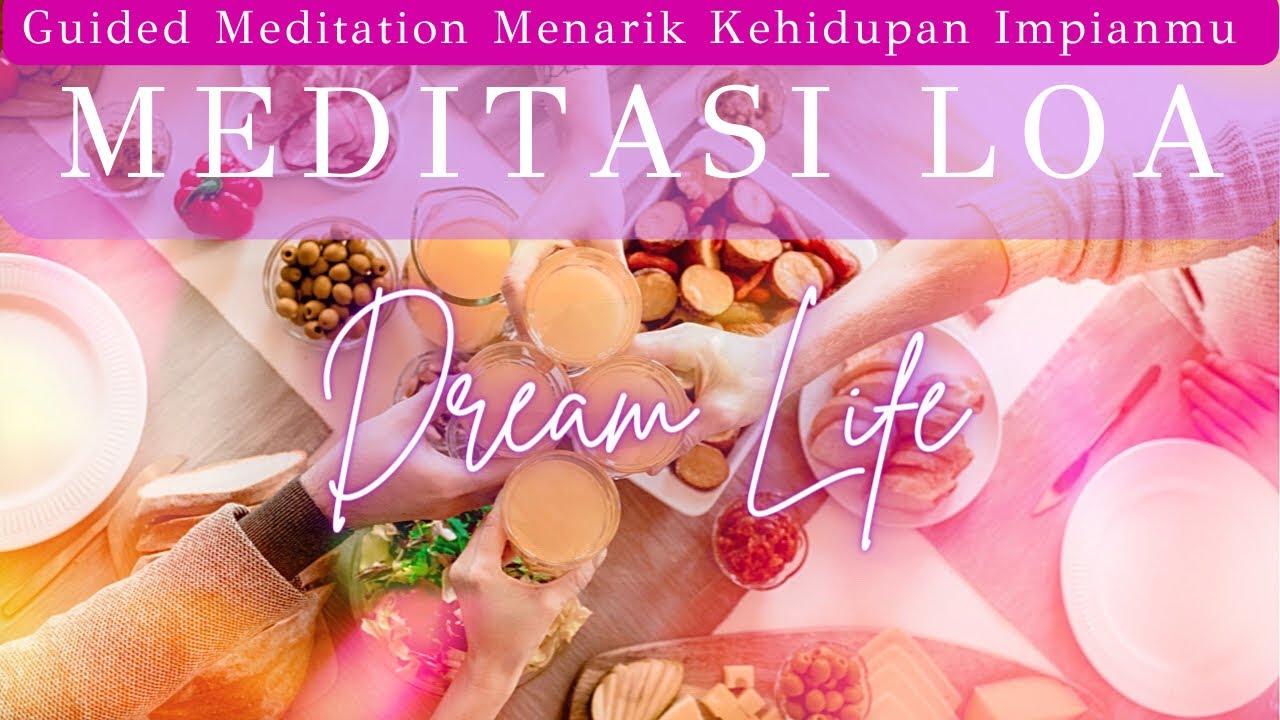 MEDITASI ✨ LOA Jodoh, Bisnis & Kehidupan Impianmu 💍💰☕️🏎🏡👨‍👩‍👧‍👦🕊🍃