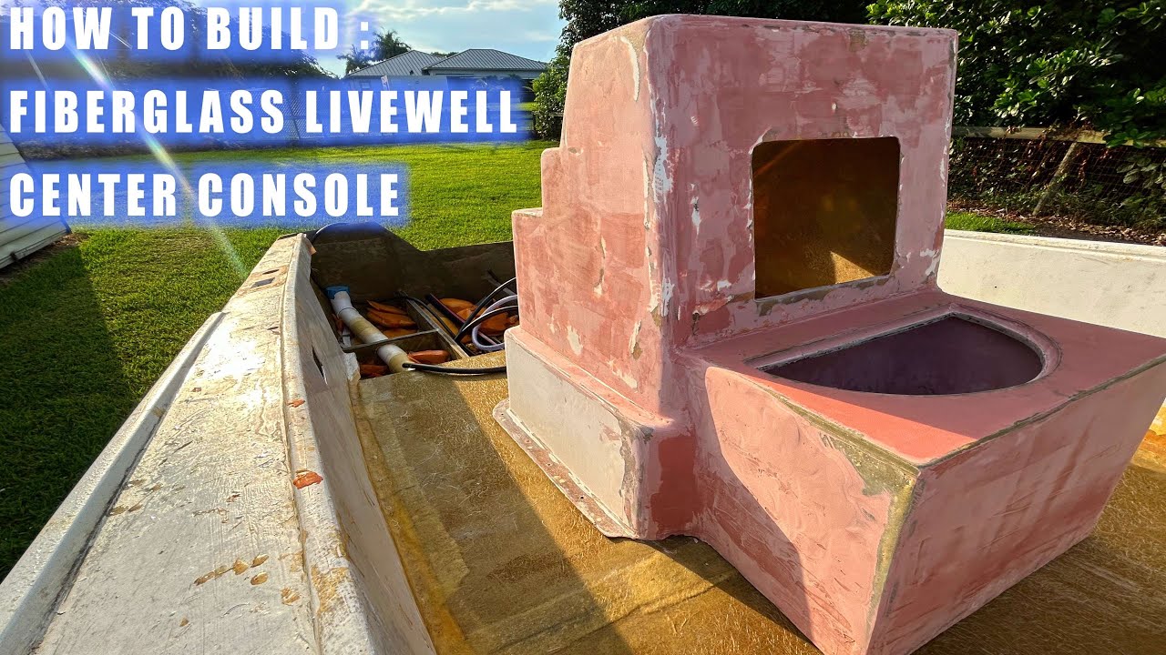 HOW TO BUILD FIBERGLASS LIVEWELL || CENTER CONSOLE SEAT