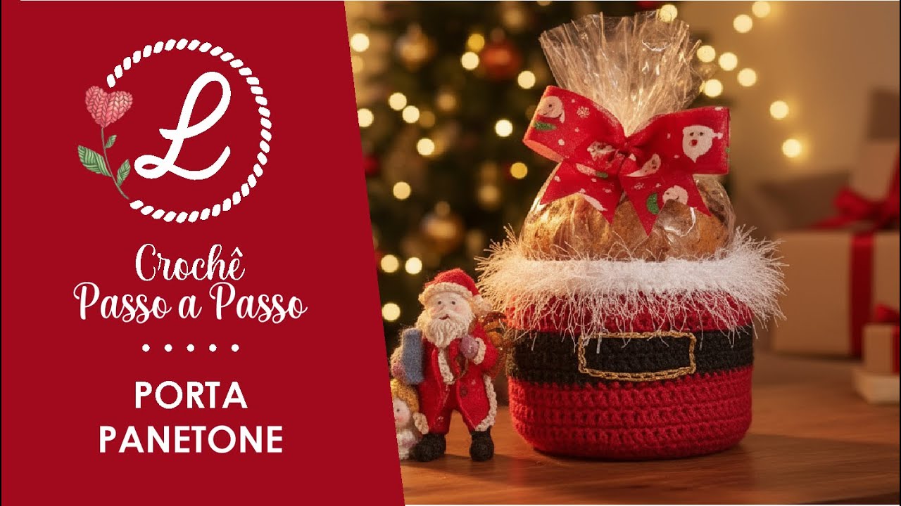 Porta Panetone de Natal em Crochê - Aula 363