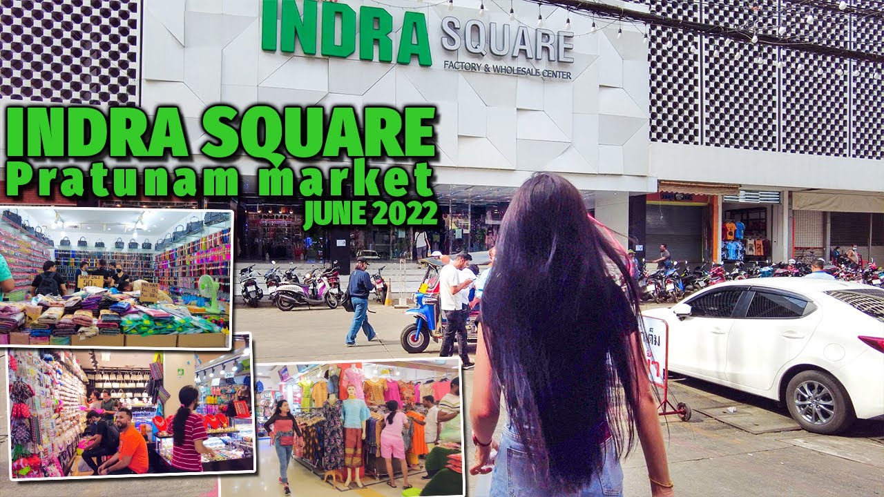 INDRA SQUARE(Pratunam Market) JUNE 2022