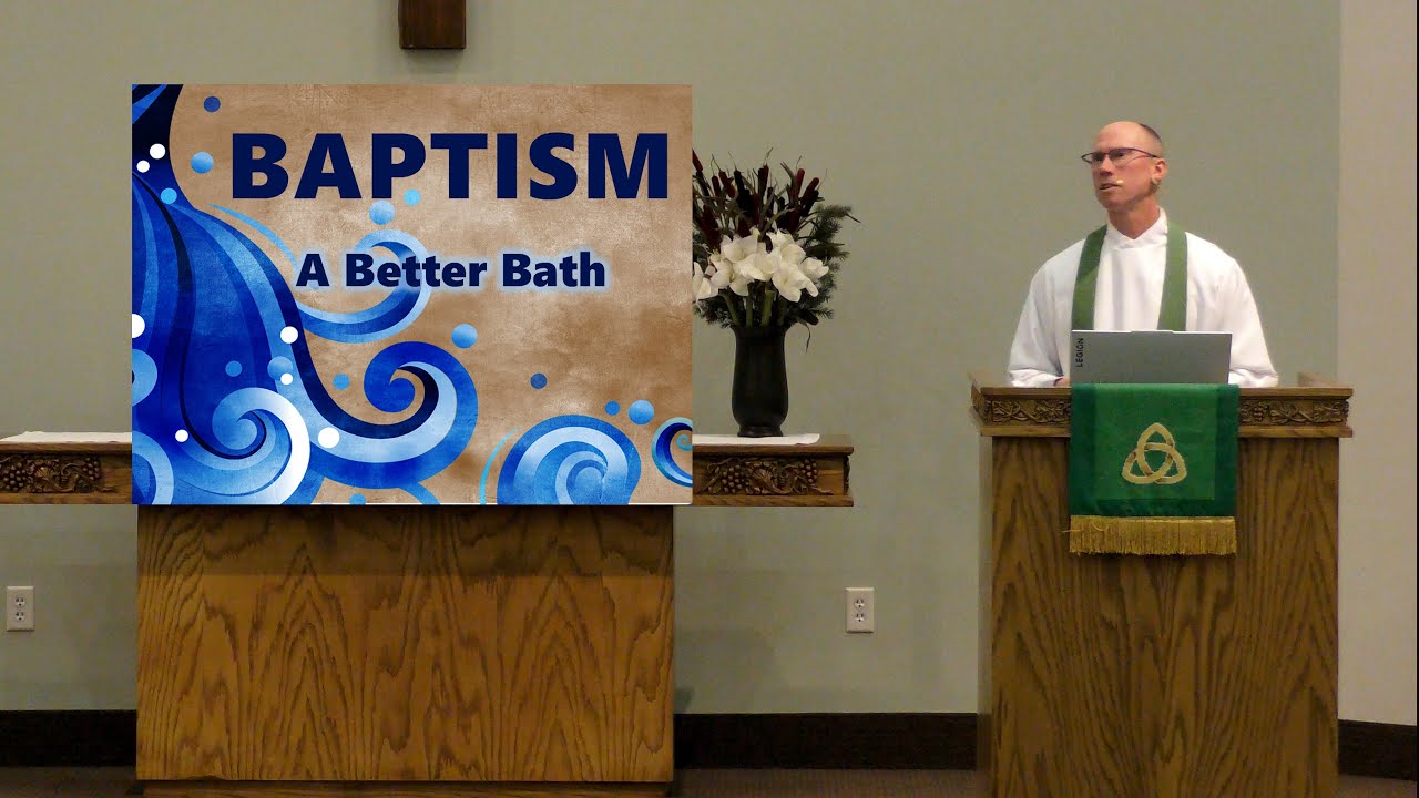 Baptism A Better Bath