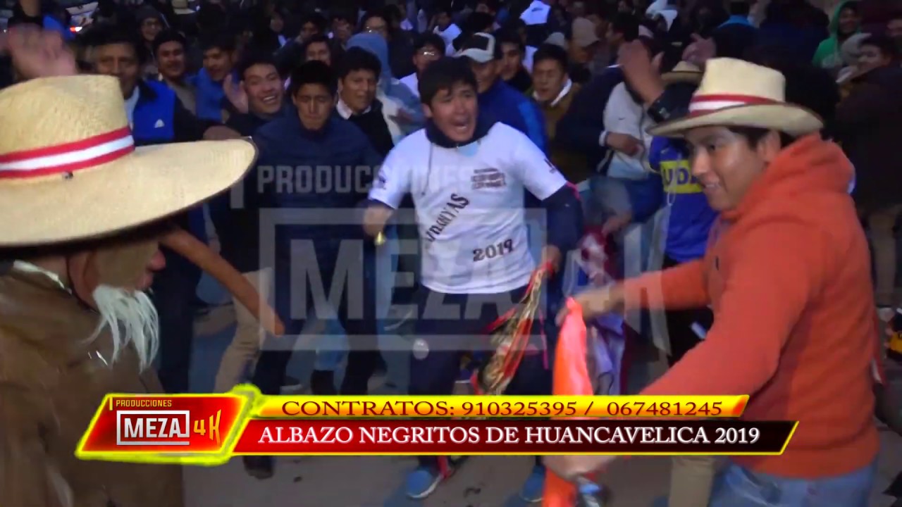 NEGRITOS DE HUANCAVELICA 2019 - ALBAZO/PRODUCCIONES MEZA