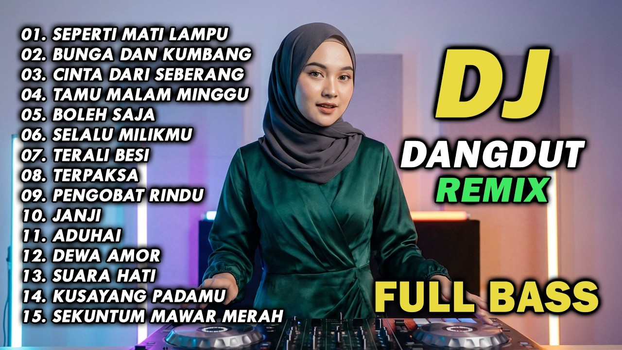 DJ REMIX DANGDUT LAWAS FULL BASS || DJ SEPERTI MATI LAMPU | DJ BUNGA DAN KUMBANG