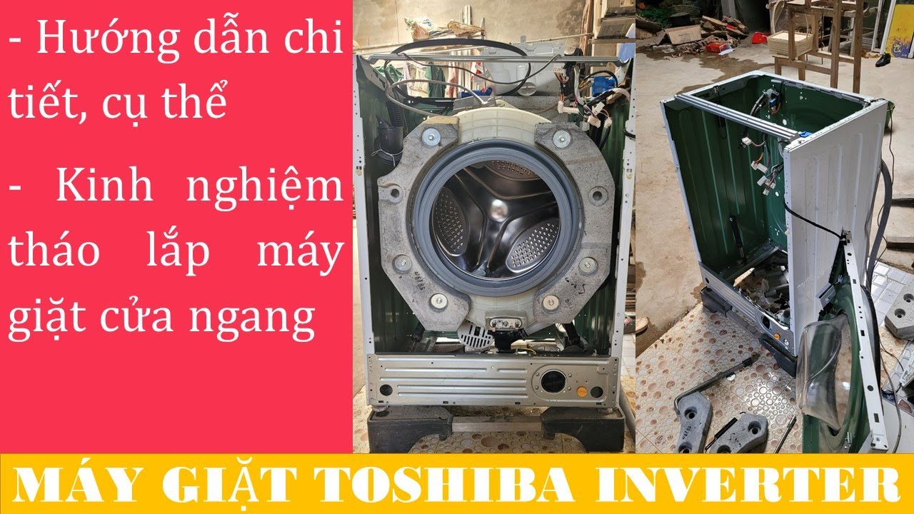 Hướng dẫn chi tiết tháo vệ sinh máy giặt Toshiba cửa ngang
