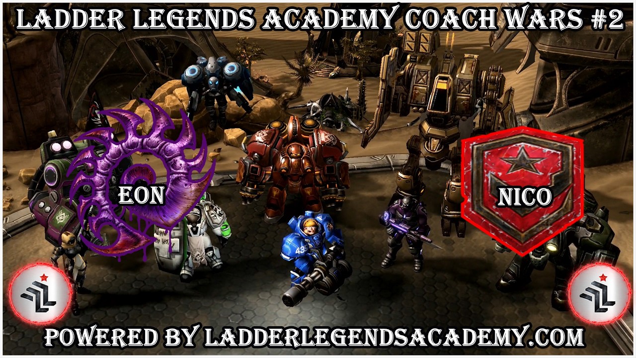 Coaches Wars #2 | Powered by Ladder Legends Academy | EON VS NICO | Match 6 | #zerg #Terran