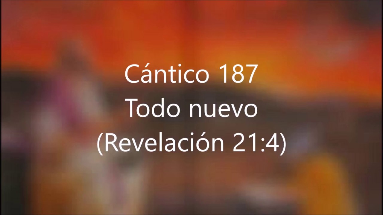 Cántico 187  Todo nuevo