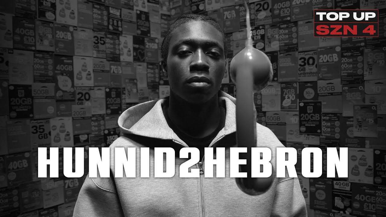 Hunnid2Hebron - Top Up (SZN.4 EP.17)