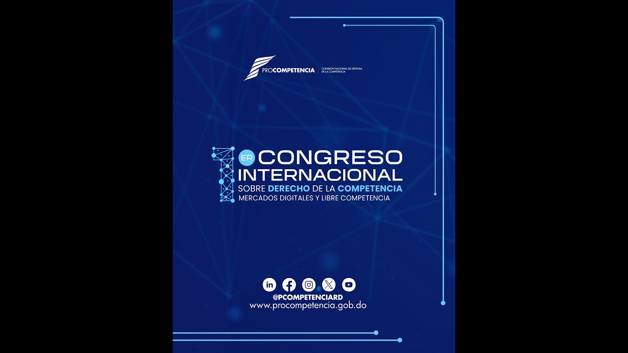 Dia 2 - “1er Congreso Internacional sobre Derecho y Competencia en Mercados Digitales”