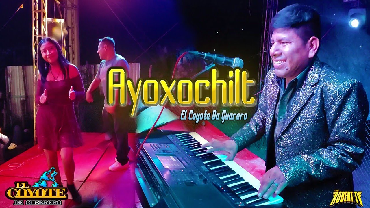 (🎵Ayoxochilt Chilena En Nahuatl🎵) El Coyote De Guerrero🎹 Las Chilenas De Estreno/En Zacualpan Gro