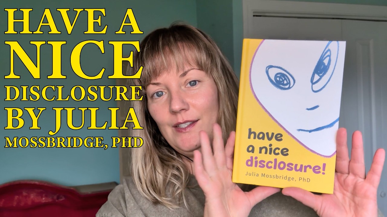 Episode 101: Have a Nice Disclosure by Julia Mossbridge