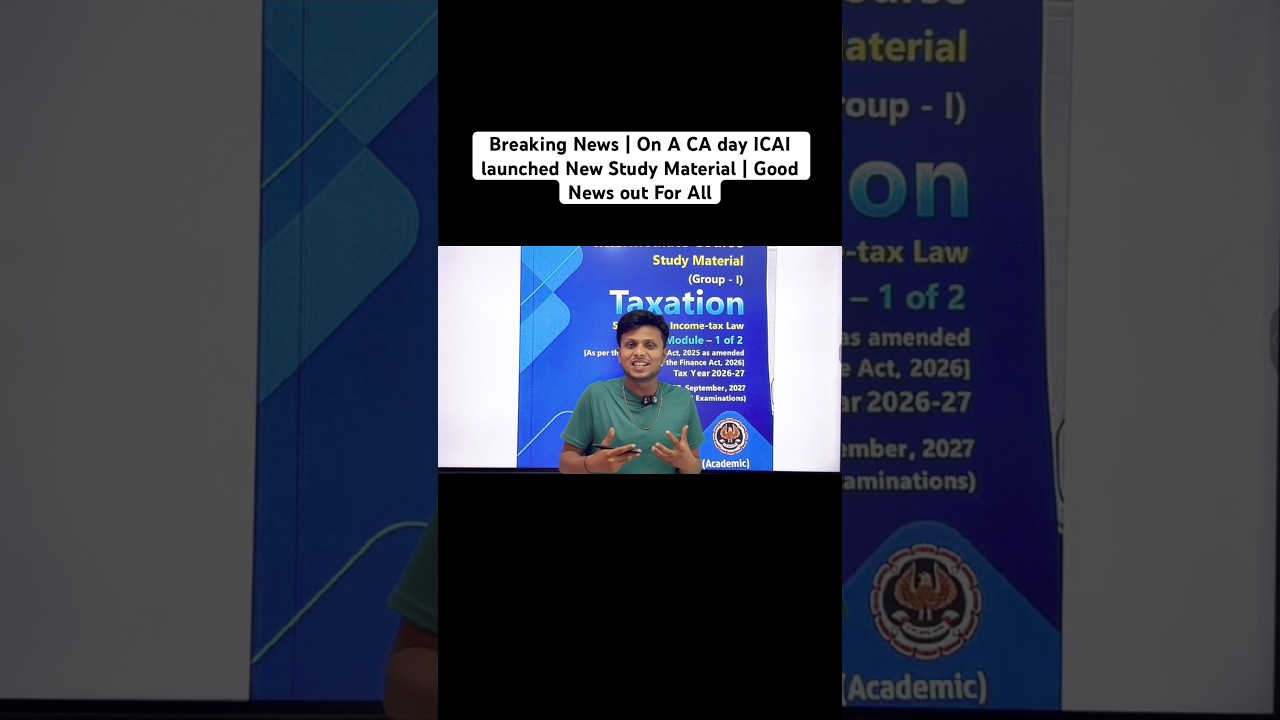 Breaking News | ICAI Launches New Study Material on CA Day | Good News for All