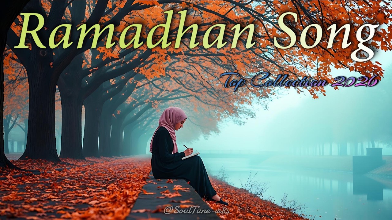 Top Ramadhan Song | Healing Your Heart, One Melody at a Time | Trending Song Collection 2026 🎧🎶