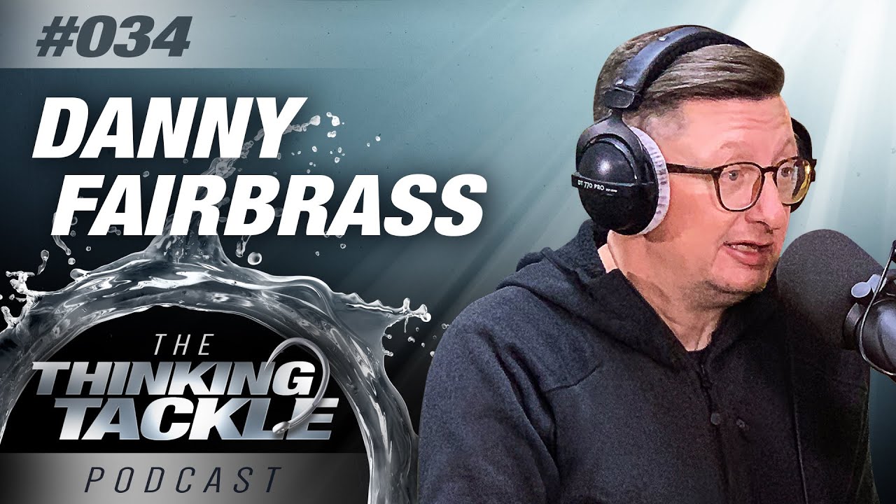 Korda Thinking Tackle Podcast #034 - Danny Fairbrass | Carp Fishing