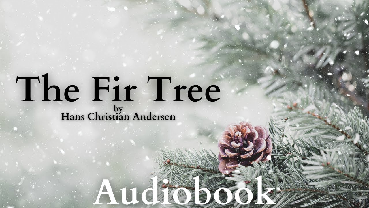 The Fir Tree by Hans Christian Andersen - Full Audiobook | Bedtime Christmas Stories 🌲