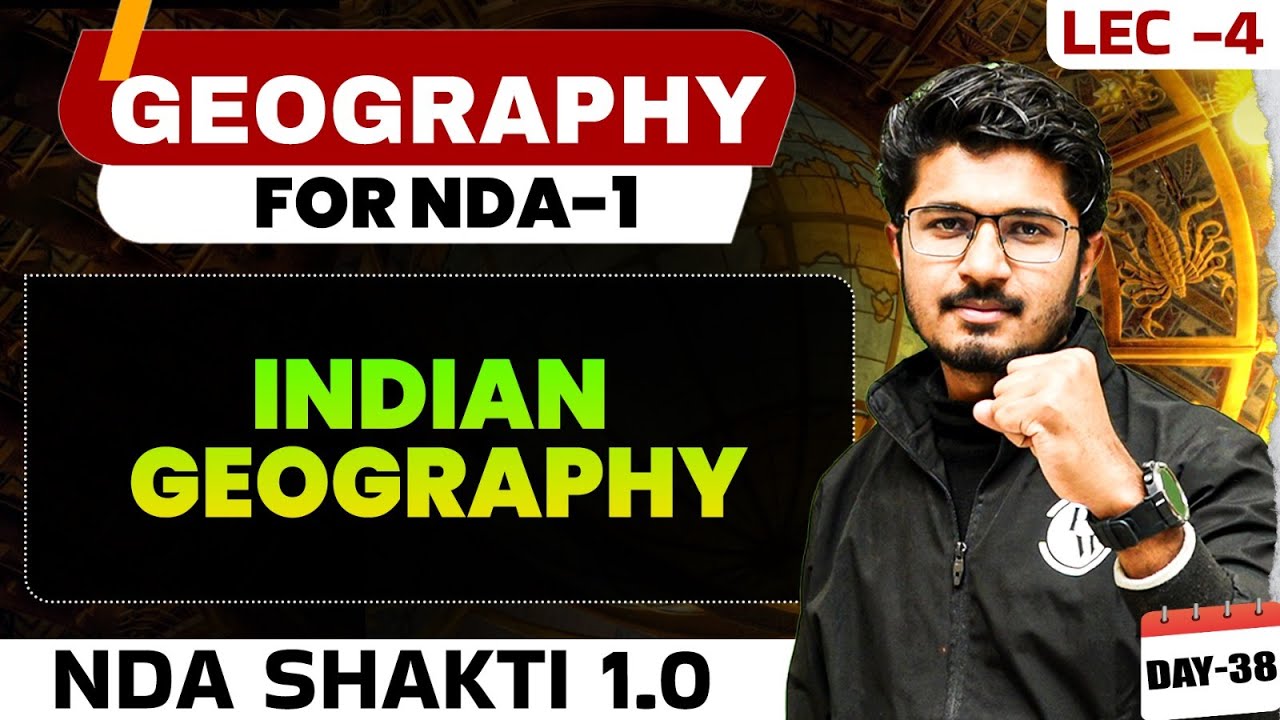 NDA Geography: Indian Geography | NDA Shakti 1.0, 2025 | Geography For NDA 1 2025 | Defence Wallah