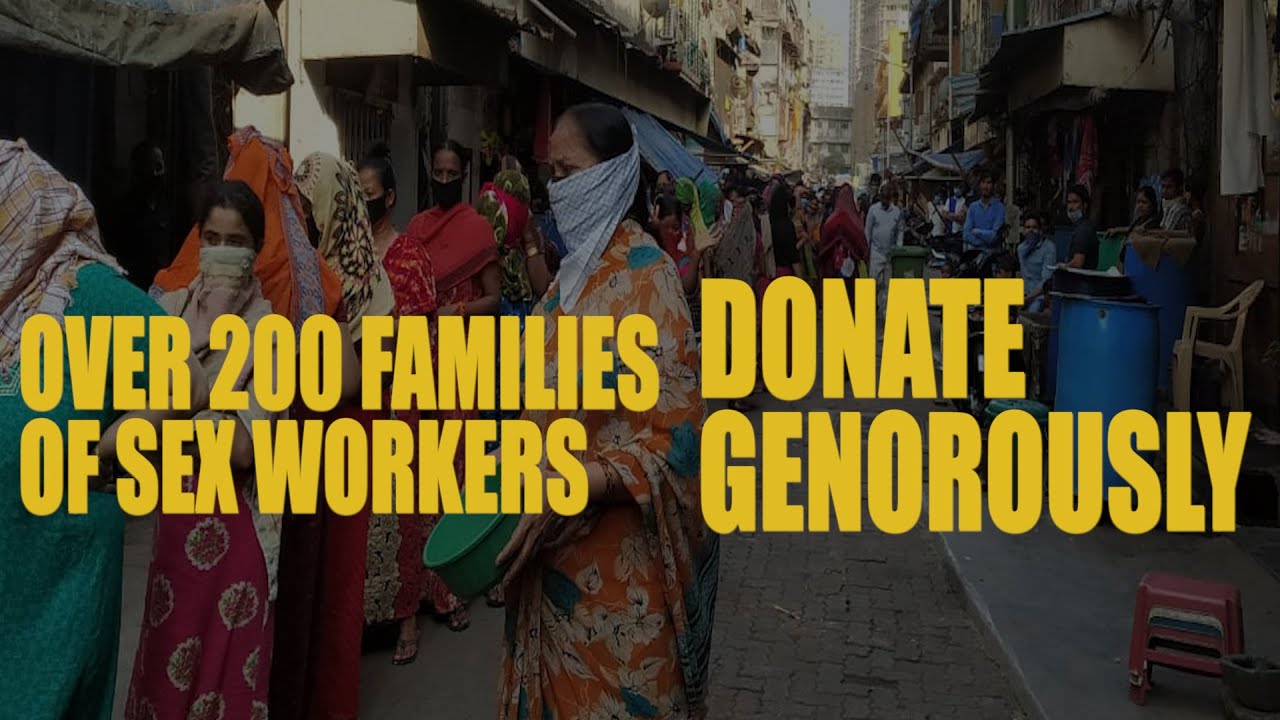 Urgent Appeal: Help Mumbai&rsquo;s sex workers' families brave the CoVid-19 lockdown