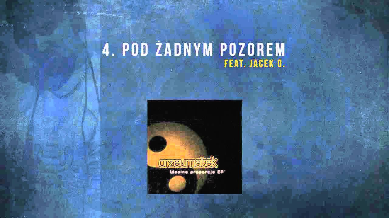 4. Orzeu/Matek - Pod Żadnym Pozorem ft. Jacek O.