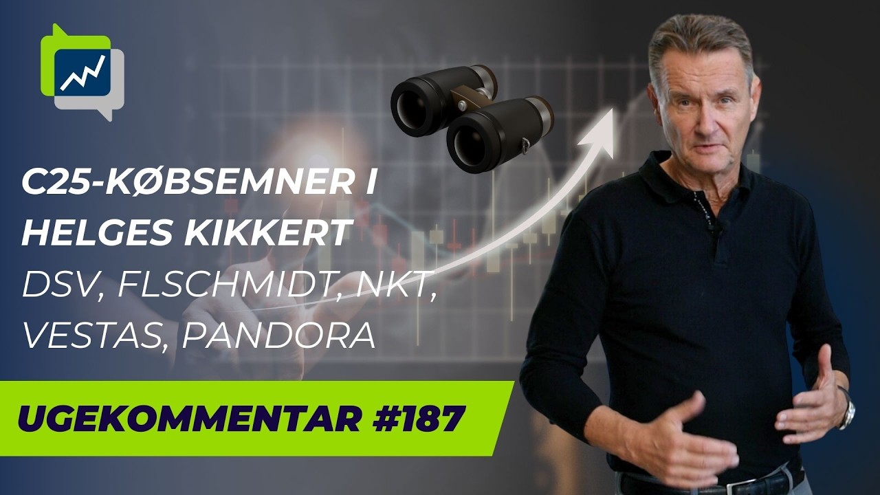 C25-købsemner i Helges kikkert | DSV, FLSchmidt, NKT, Vestas, Pandora