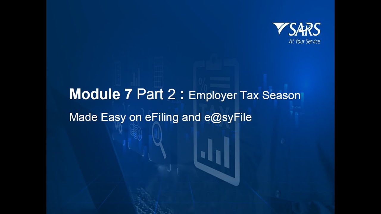 SARS Tax Practitioner Readiness Module 7.2: Employer Tax Season on eFiling & e@syFile - 2025