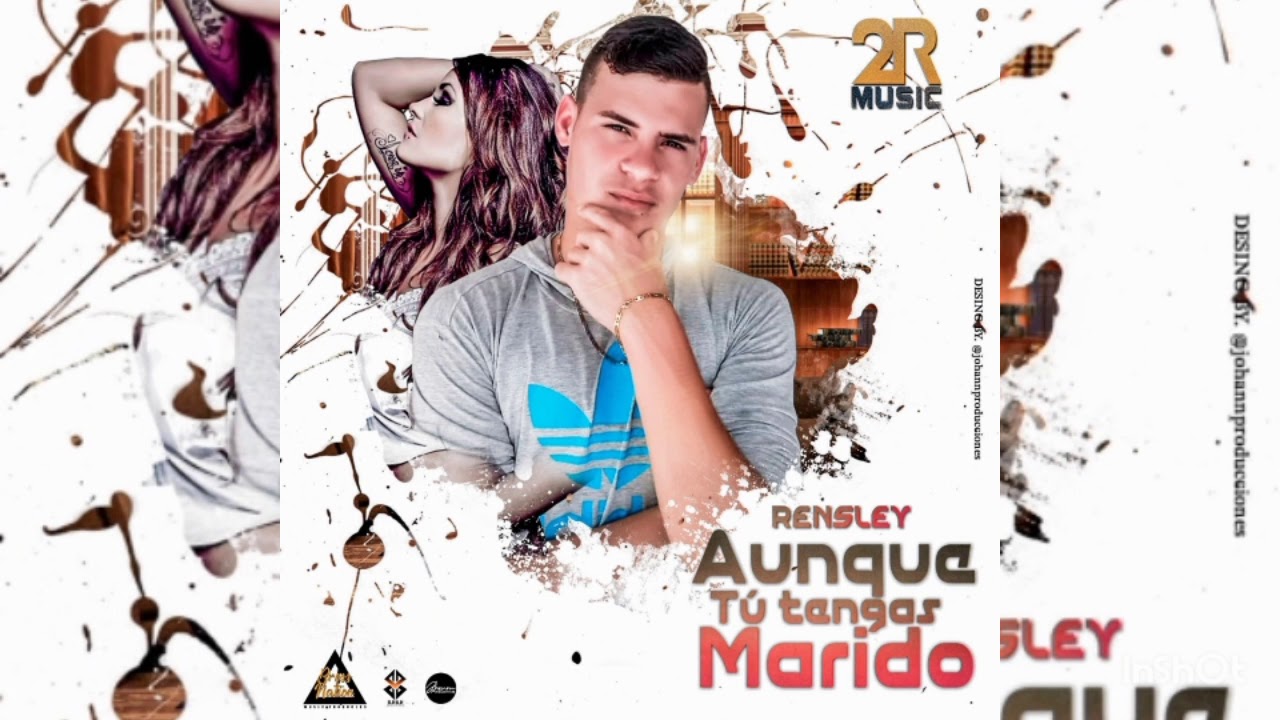 aunque tu tengas marido -  Rensley