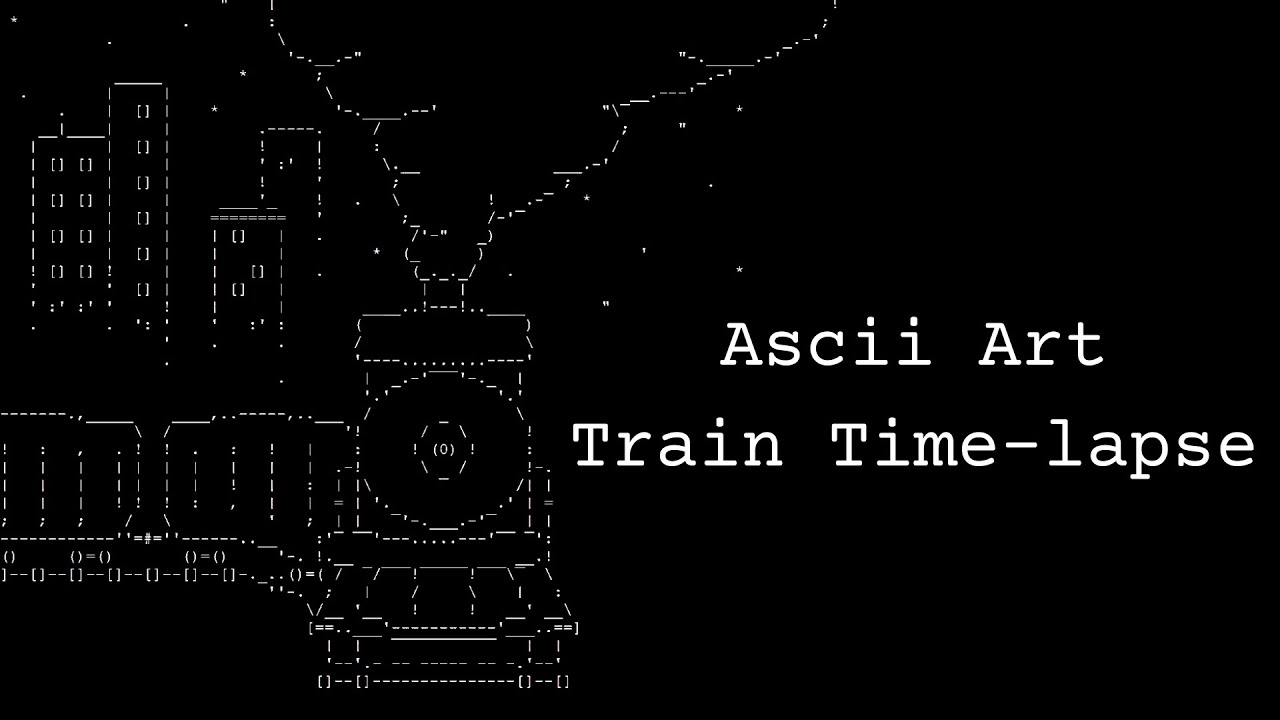 Ascii Train - Time-lapse