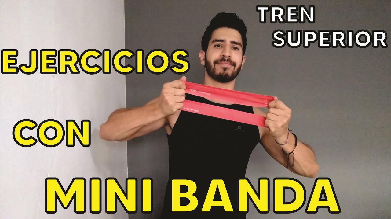 Ejercicios con MINI BANDA | Tren Superior