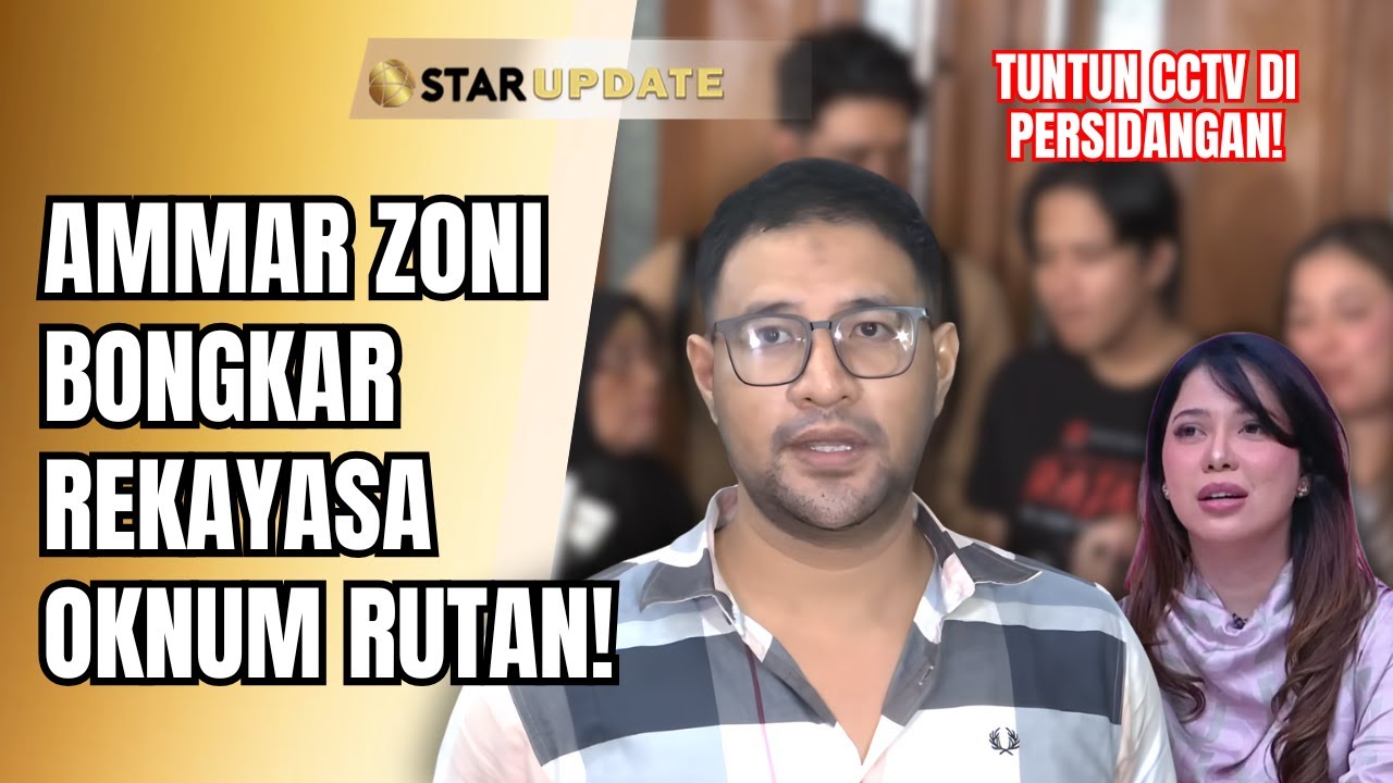 DIINTIMIDASI DALAM RUTAN! AMMAR ZONI BONGKAR PEREDARAN NARKOBA DI DEPAN HAKIM!? | STAR UPDATE