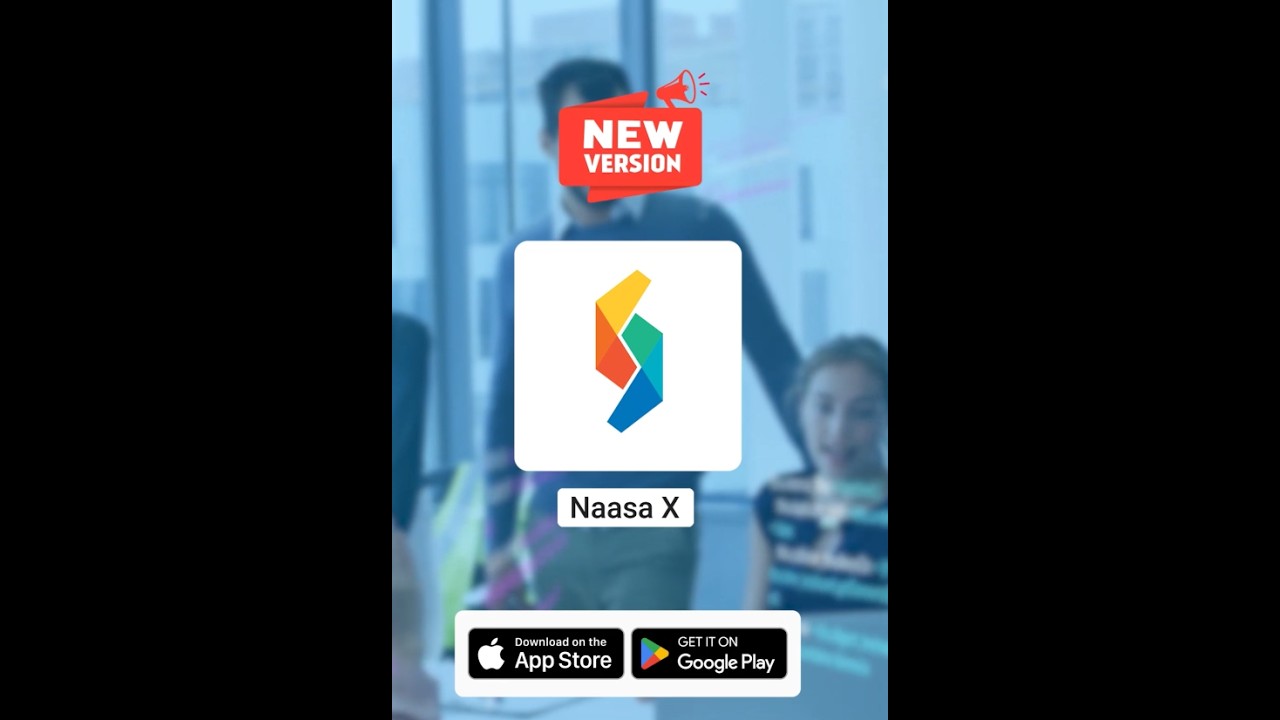 Explore the Upgraded Naasa X Self Service App