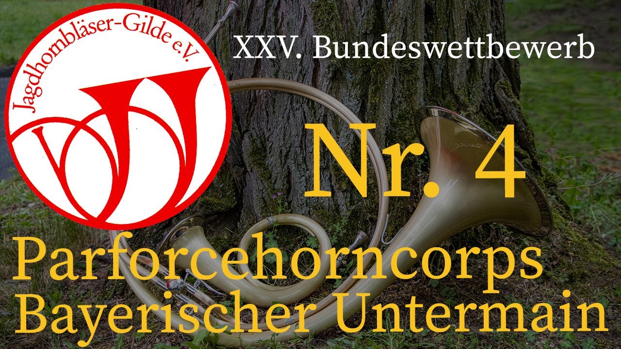 Nr. 4: Parforcehorncorps Bayerischer Untermain | XXV. Bundeswettbewerb der Jagdhornbläser-Gilde