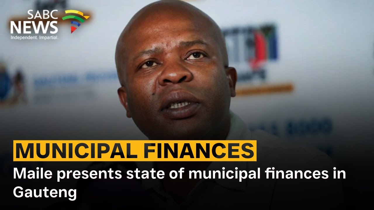 Maile presents state of municipal finances in Gauteng