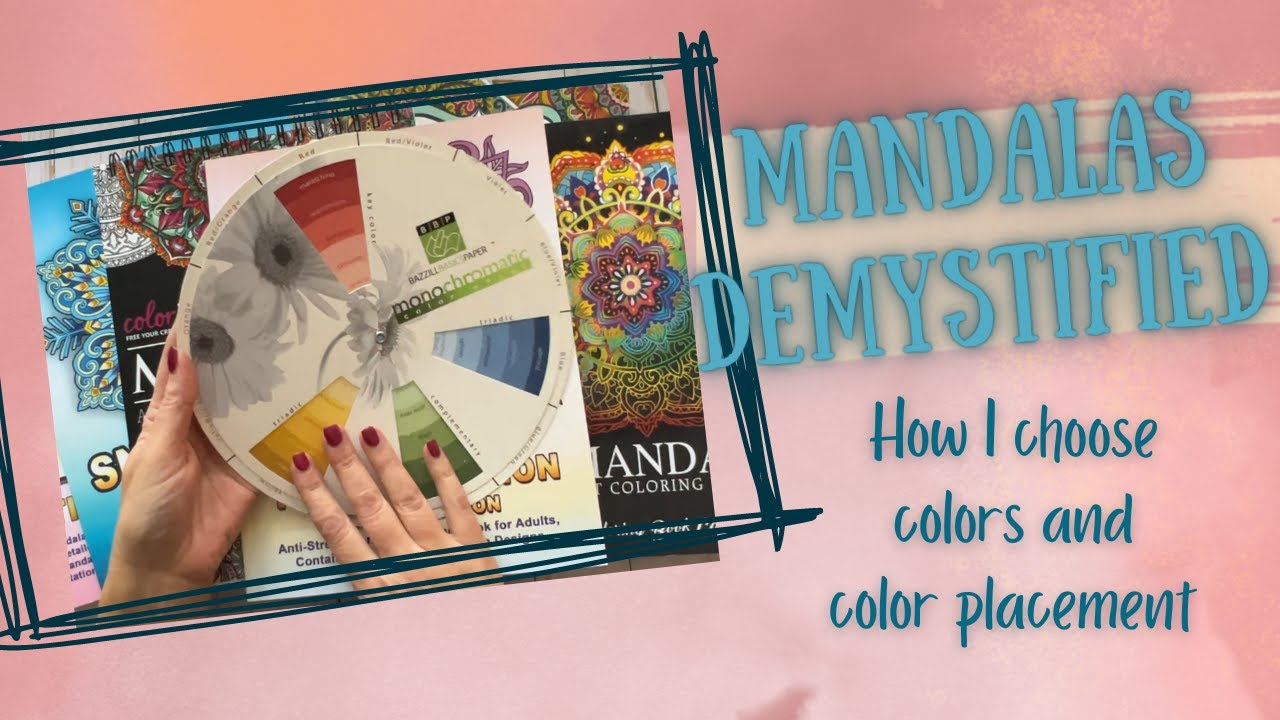 How I Choose Colors and Color Placement for Mandalas | Adult Coloring