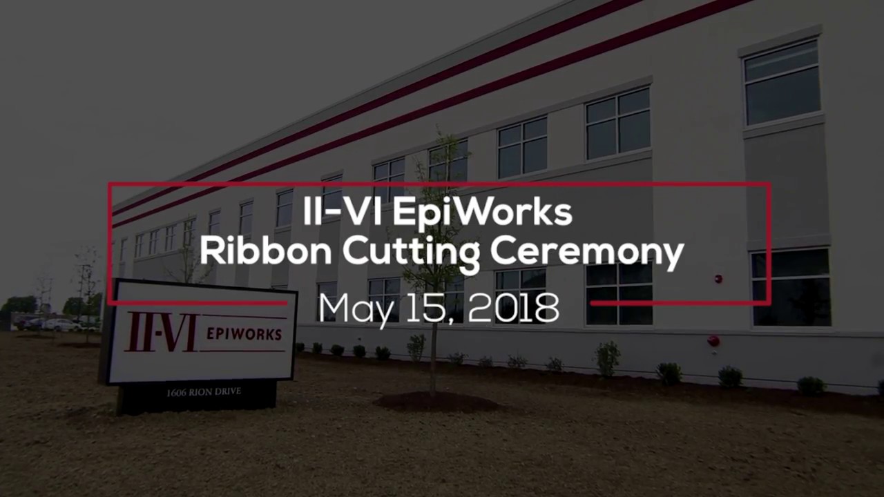 II-VI EpiWorks Ribbon Cutting: Remarks