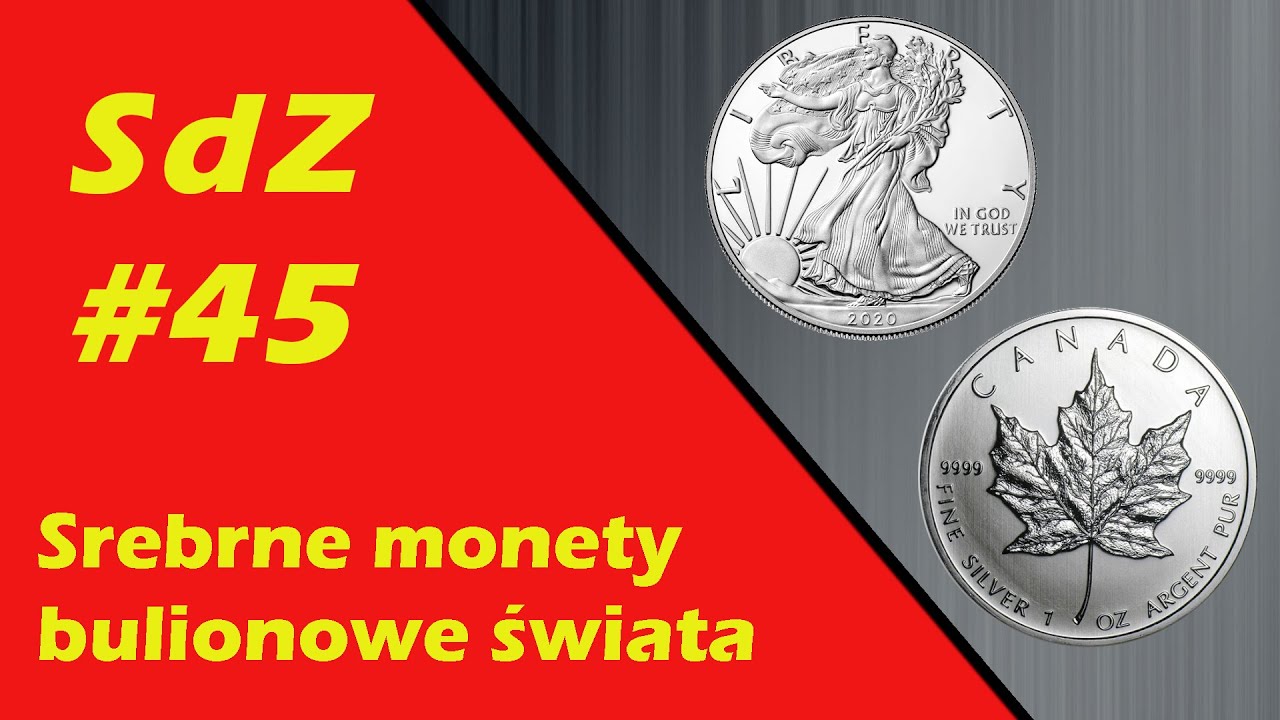 SdZ #45: Srebrne monety bulionowe świata - niezbędnik inwestora