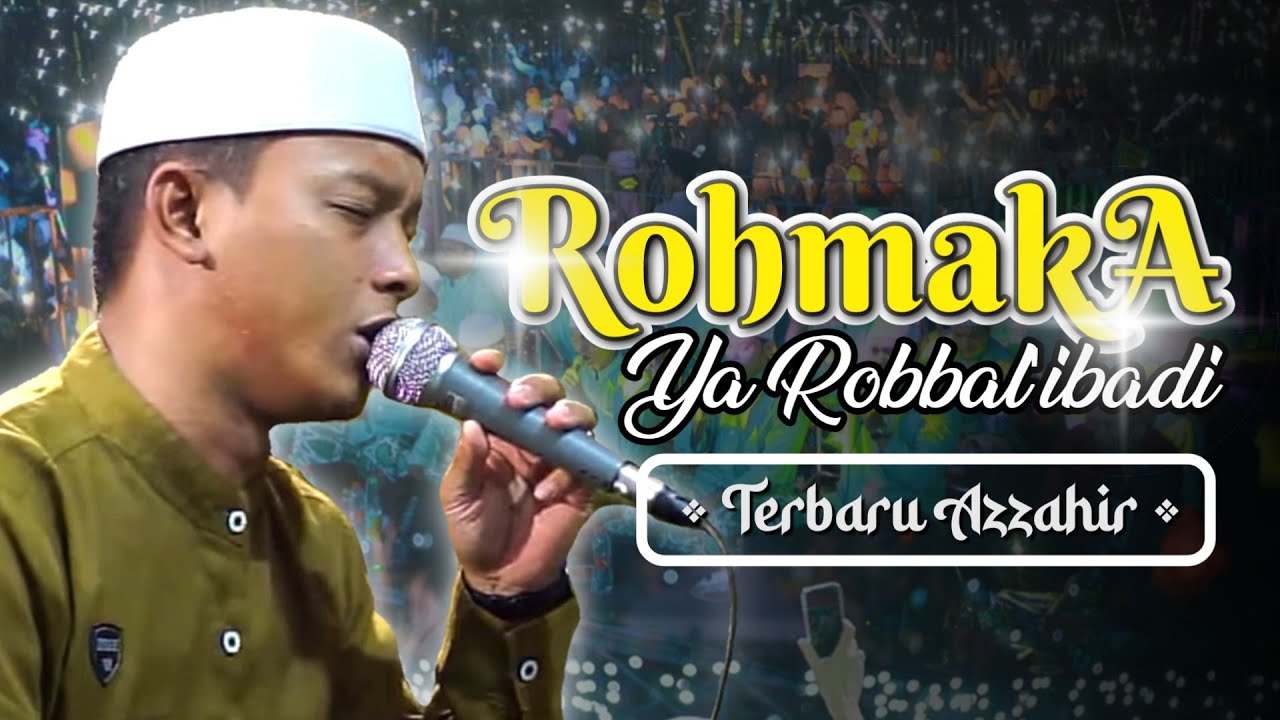 New Azzahir | Rohmaka Ya Robbal'ibadi | Ust. Yan Lucky (penuh penghayatan) | Full Lirik