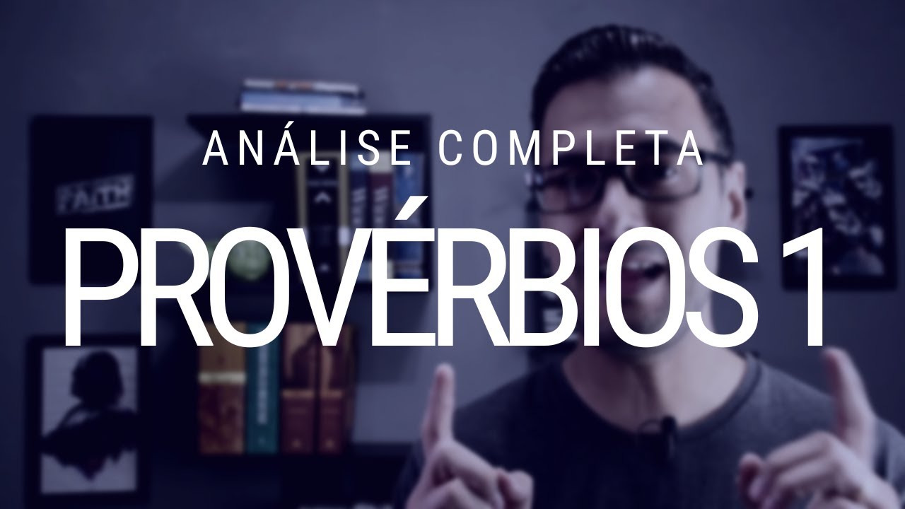 Análise completa de Provérbios - Capítulo 1