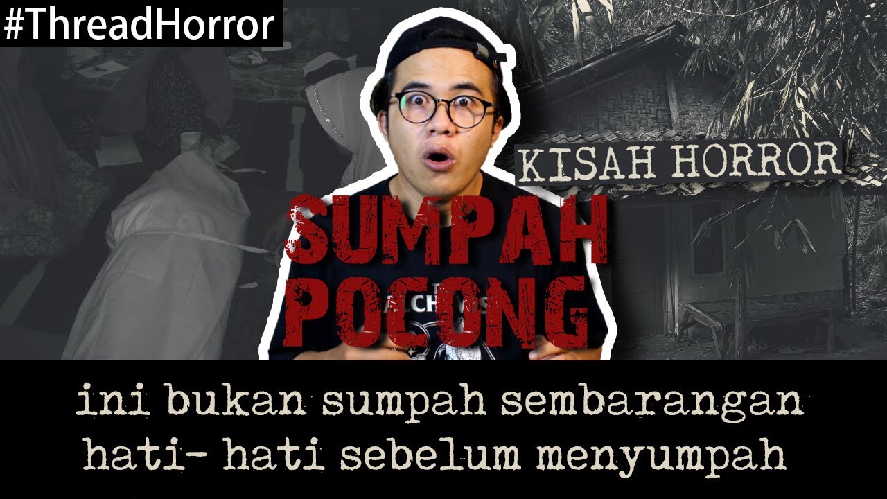 KISAH HOROR : SUMPAH POCONG MBOK IMAH #ThreadHorror Eps40