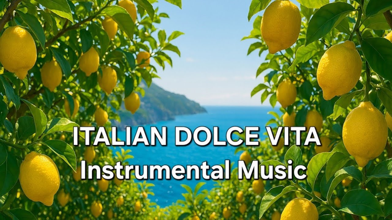 Italian Dolce Vita Instrumental Music 🇮🇹 – Relaxing Mediterranean Ambience for Study, Work & Travel