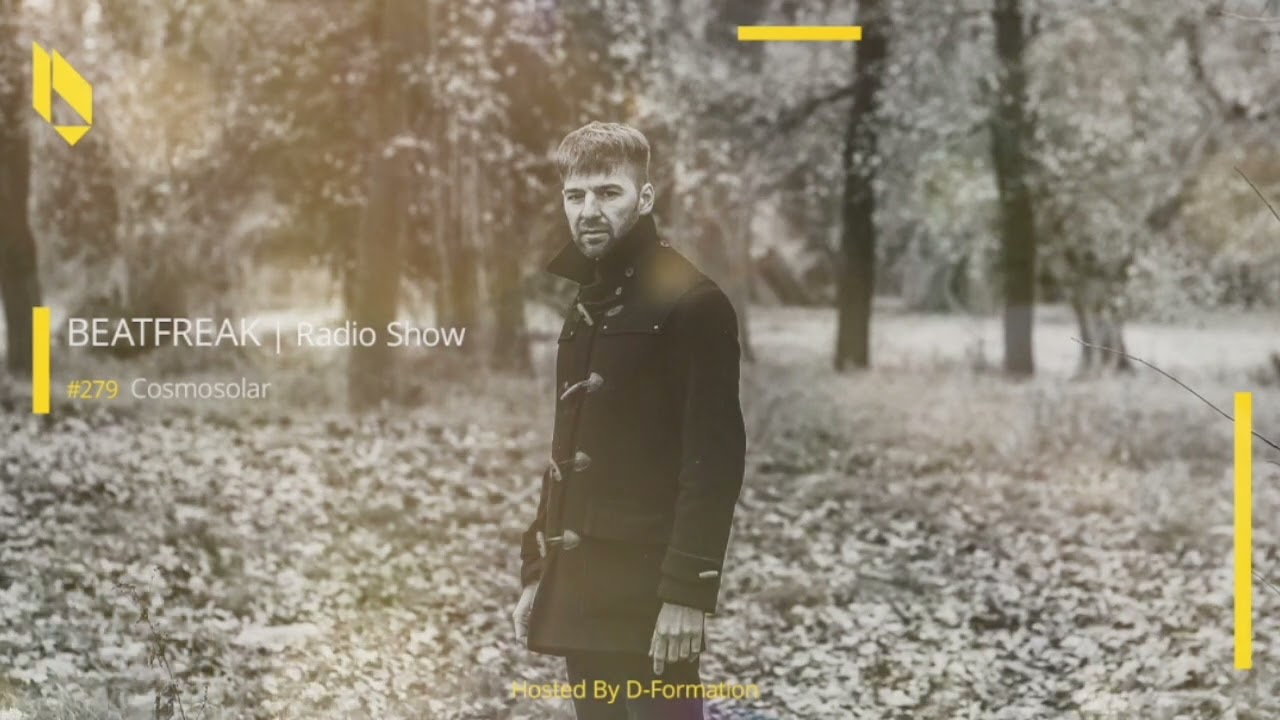 Beatfreak Radio Show By D Formation #279 | Cosmosolar