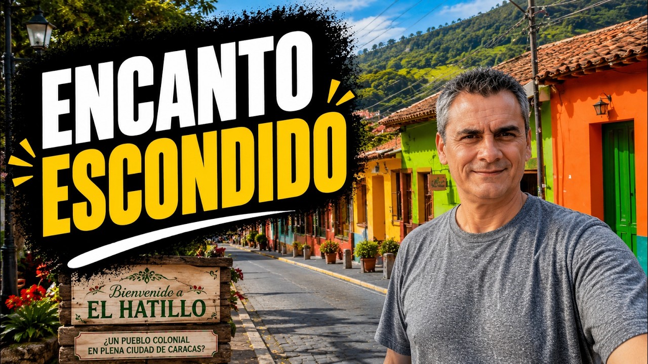 Bienvenido a EL HATILLO ¿Un pueblo colonial en plena ciudad de Caracas? | VENEZUELA