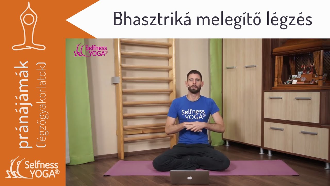 Bhasztriká pránájáma, amely melegítő, élénkítő és fogyasztó légzés - jóga légzés