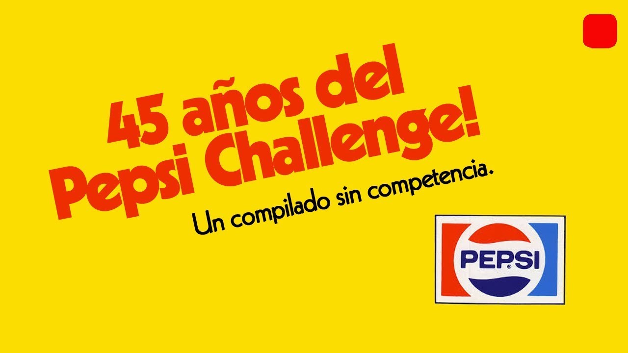 45 AÑOS del PEPSI CHALLENGE