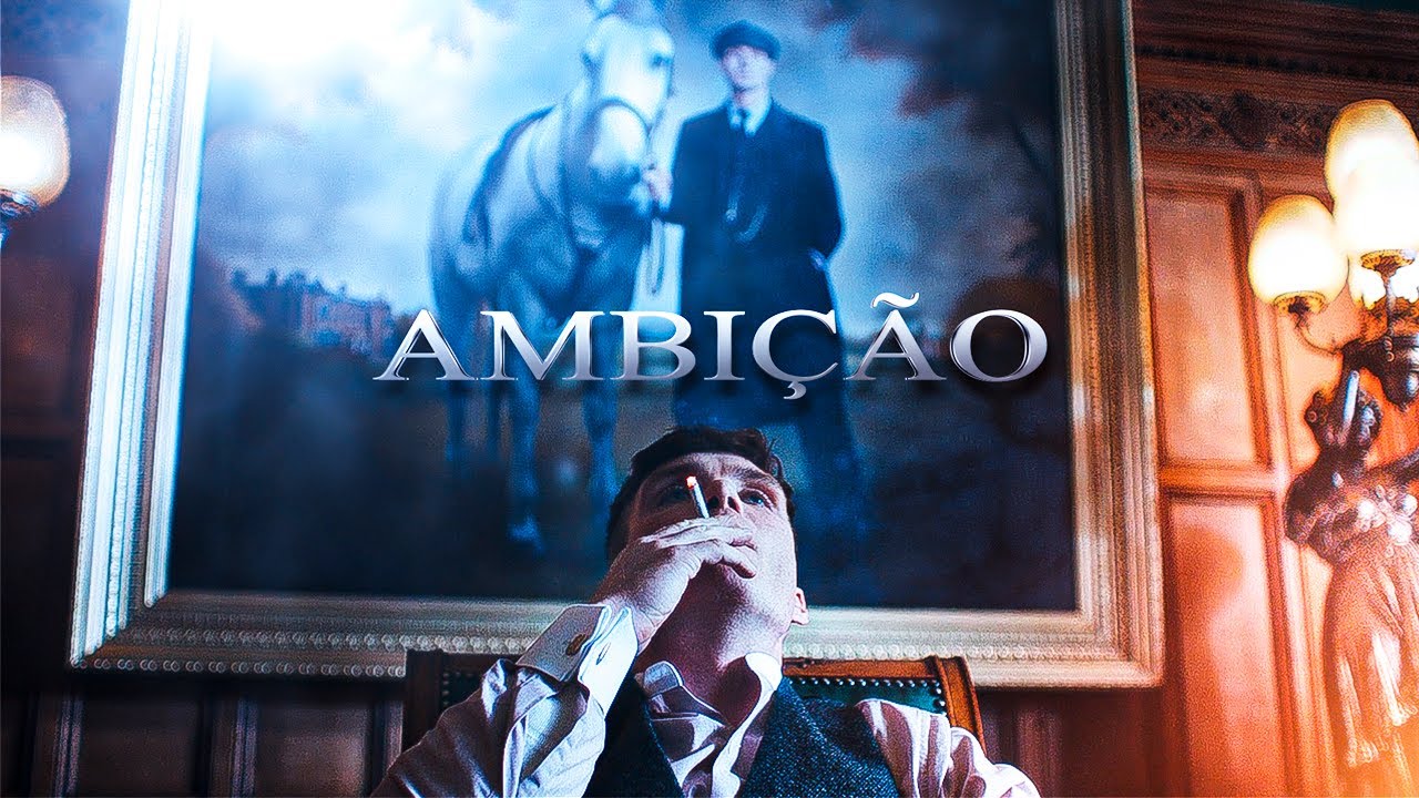 Thomas Shelby | Ambição