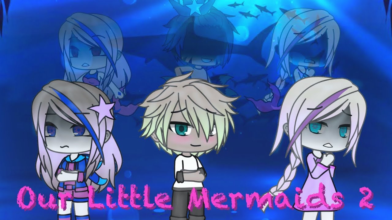 Our Little Mermaids 2// (1/2)// GLMM (READ DESC)
